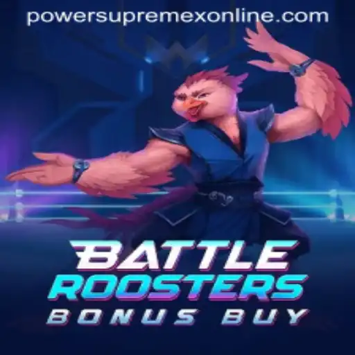 BattleRoostersBonusBuy: Unleashing PowerSupremeX in the Gaming World